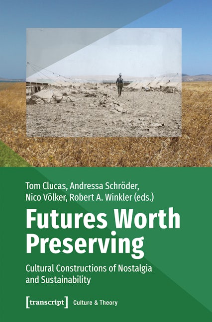 Book cover image for Futures Worth Preserving ISBN: 9783837641226